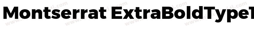 Montserrat ExtraBoldType1字体转换